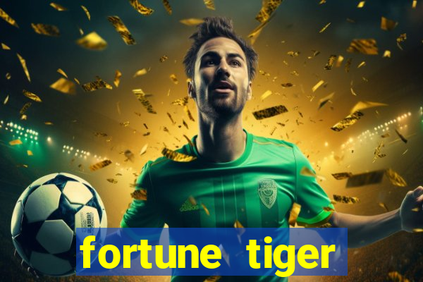 fortune tiger aposta de 1 real